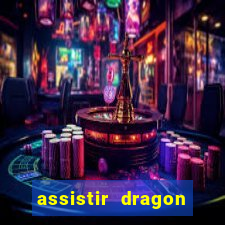 assistir dragon ball kai dublado